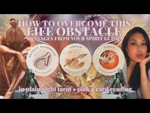 PICK A CARD: WHAT YOU CAN DO TO HELP OVERCOME THIS LIFE OBSTACLE / GUIDANCE FROM YOUR GUIDES