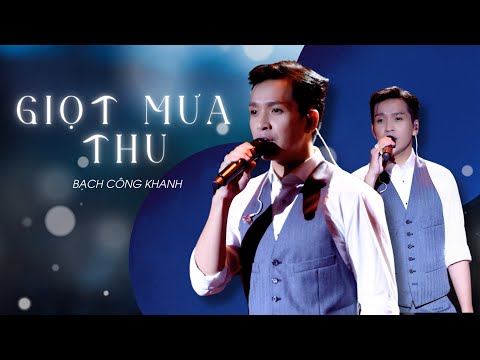 GIỌT MƯA THU - Bạch Công Khanh | Live at Mây Sài Gòn