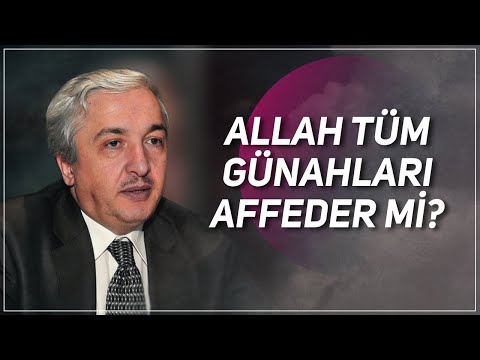ALLAH TÜM GÜNAHLARI AFFEDER Mİ? PROF. DR. MEHMET OKUYAN