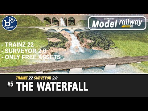 #5 Model Railway - Trainz 22 - Surveyor 2.0 - The waterfall