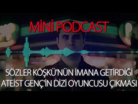 MP - Sözler Köşkü'nün İmana Getirdiği Ateistin Dizi Oyuncusu Çıkması