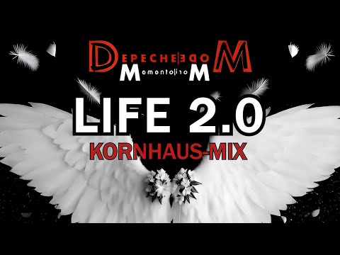 Depeche Mode - Life 2.0 (Kornhaus-Mix)