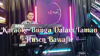Download lagu Karaoke Bunga Dalam Taman Husen Bawafie Cover Orgen Tunggal mp3
