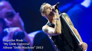 Depeche Mode - My Little Universe - Delta Machine 2013