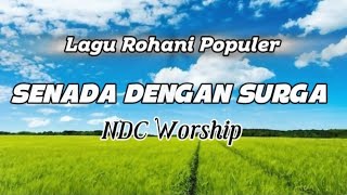 Download lagu Senada Dengan Surga ▶️ NDC Worship (official lyric video) mp3