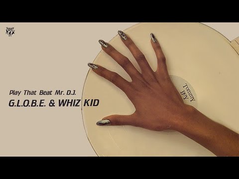 G.L.O.B.E. & Whiz Kid - Play That Beat Mr.  D.J. (7"" Radio Edit Instrumental)