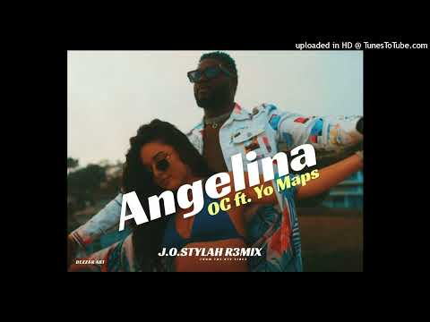 Angelina(2021) J.O.STYLAH Chill Remix-OC Ft Yo Maps