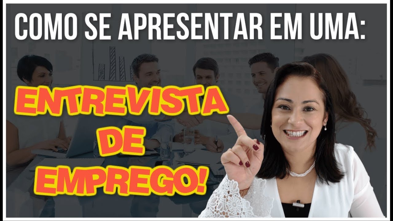 [Entrevista de Emprego] Como se Apresentar em uma Entrevista de Emprego?