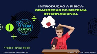 Introdução à Física - ( Sistema internacional ) - Felipe Panizzi Streit