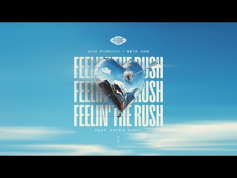 Nick Fiorucci & Beta One - Feelin’ The Rush [feat. Astrid Ripepi] (Lyric Video)