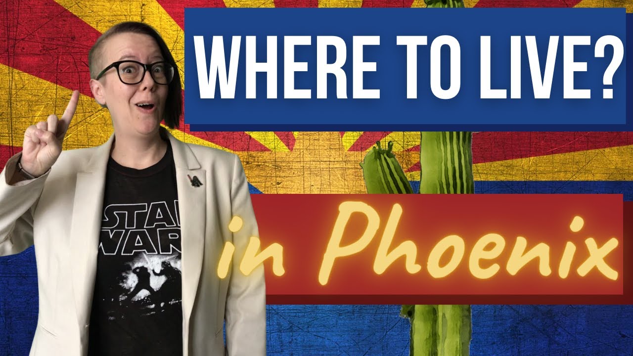 Where To Live In The Phoenix Valley | Phoenix Arizona Real Estate