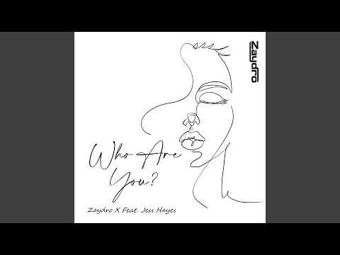 Who Are You (feat. Jess Hayes)