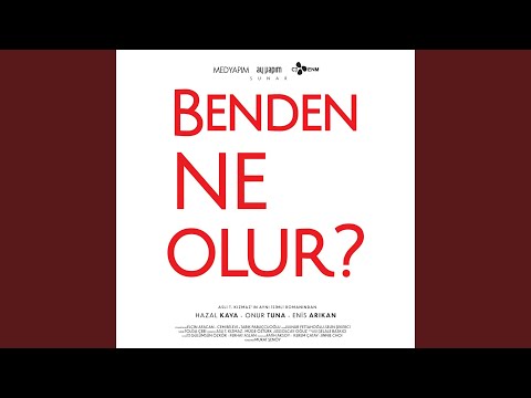 Olaysız Dağılmayalım (“Benden Ne Olur'' Film Müziği)