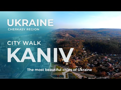 CITY OF KANIV. UKRAINE / City Walk. The most beautiful cities of Ukraine. Virtual Travel Films