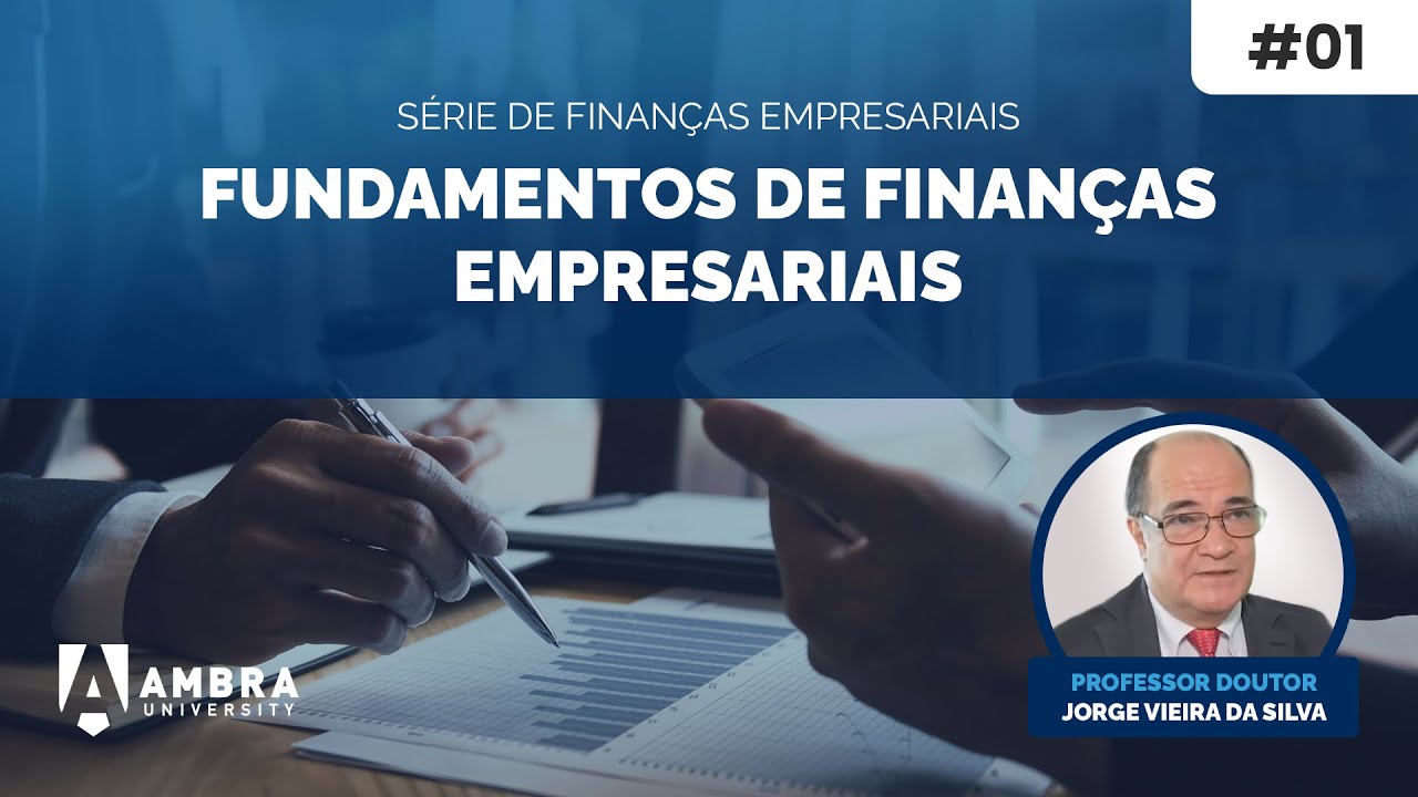 Aula 01 - Fundamentos de Finanças Empresariais (Finanças Empresariais)