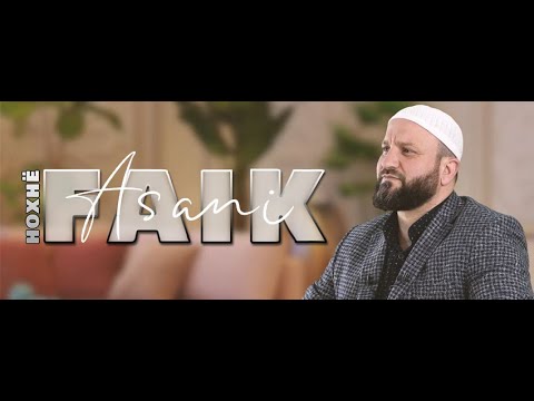 HOXHË FAIK ASANI  -  MIRËSITË E MUAJIT TË RAMAZANIT