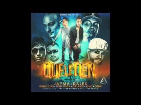 Jayma & Dalex Ft. Guelo Star, Tony Lenta, Galante, Juno & Geda – Que Le Den Remix Primicia