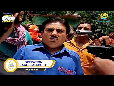 OPERATION EAGLE PASSPORT! I FULL MOVIE I Taarak Mehta Ka Ooltah Chashmah | तारक मेहता का उल्टा चश्मा