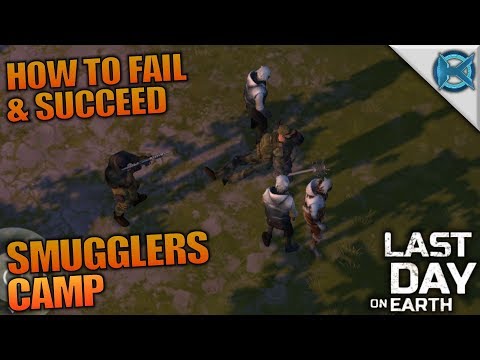 HOW TO FAIL & SUCCEED SMUGGLERS CAMP | Last Day on Earth: Survival | Let's Play Gameplay | S02E59