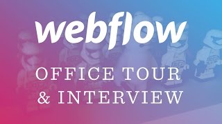 סיור במשרד Webflow + ראיון