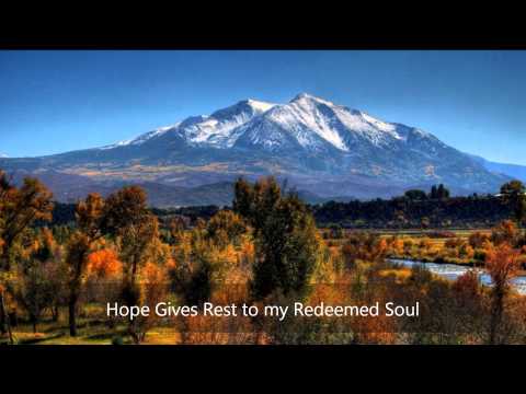 Hope Gives Rest to my Redeemed Soul