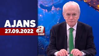 Can Okanar ile Ajans / A Haber / 27.09.2022 | A Haber