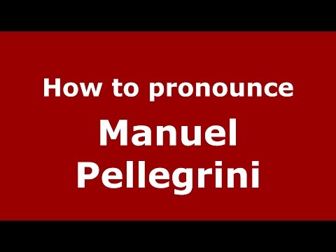 How to pronounce Manuel Pellegrini (Spanish/Argentina) - PronounceNames.com