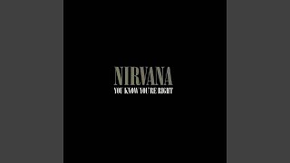 Nirvana - You Know You&#39;re Right (Remastered) [Audio HQ]