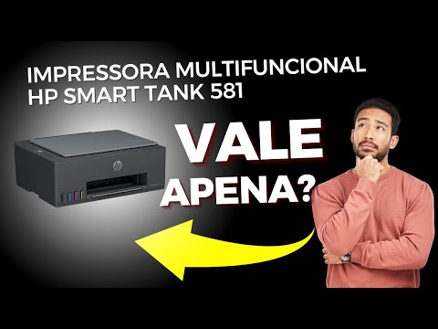 A Verdade Sobre a Impressora Multifuncional HP Smart Tank 581