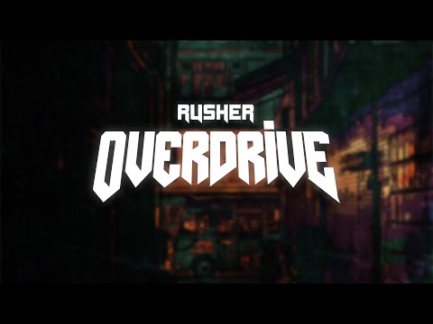 RUSHER - OVERDRIVE