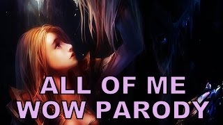 Sharm ~ All Of Me Ft. C Michaels (World Of Warcraft Parody)
