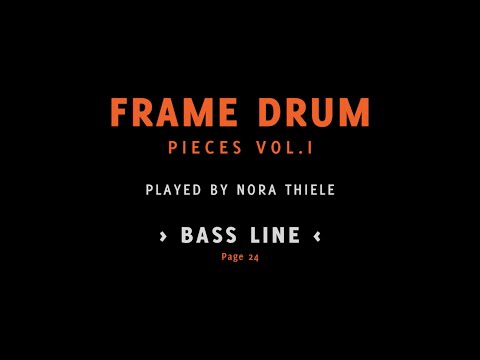 BASS LINE - Pieces for #framedrum NORA THIELE