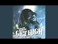 Get High