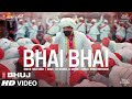 Bhai Bhai Song Bhuj The Pride Of India Sanjay D Mika S Lijo George DJ Chetas Manoj M