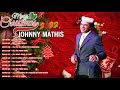 Johnny Mathis Christmas Full Album Johnny Mathis Christmas Songs 2021
