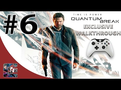 Quantum Break - Exclusive Gameplay Walkthrough - HARD - Part 6 - "New Powers" | CenterStrain01