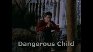 Dangerous Child (2001) trailer