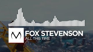 [DnB] - Fox Stevenson - All This Time