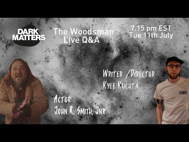 The Woodsman - Q&A with Kyle Kuchta and John R. Smith, Jnr | Horror Filmmaking Tips & Stories