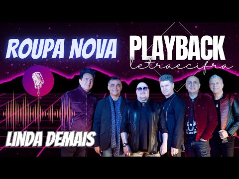 Roupa Nova - Linda Demais - PLAYBACK + CIFRA @playbackletraecifra