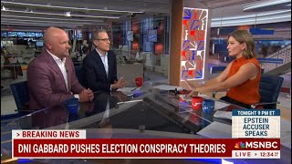 MSNBC: KATY TUR REPORTS - JULY 24, 2025 - GABBARD PUSHES ELECTION CONSPIRACY THEORIES