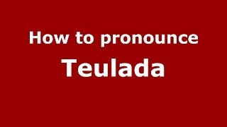 How to pronounce Teulada