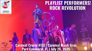 PLAYLIST PERFORMERS | ROCK REVOLUTION | Carnival Mardi Gras | July 26, 2025