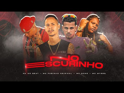 MC FABINHO ORIGINAL, MC SONG E MC MYRES - NO ESCURINHO - REMIX BREGA FUNK