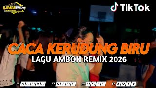 Download lagu LAGU AMBON REMIX _CACA KERUDUNG BIRU _DJPAPA REMIX _Terbaru 2026 mp3