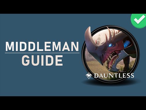 Dauntless - The Middleman Guide