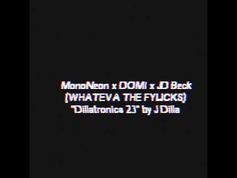 MonoNeon, DOMi, JD Beck (WHATEVA THE FYUCKS) play J Dilla