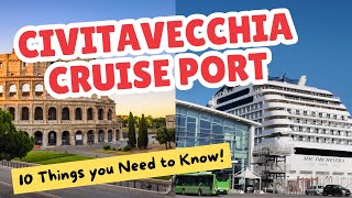 Civitavecchia Cruise Port (Rome) 10 Things YOU NEED to Know!