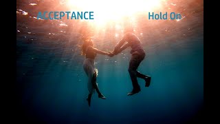 Acceptance  -  Hold On