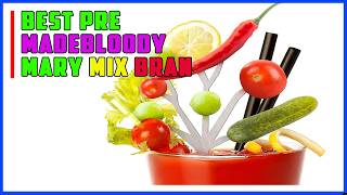 Top 5 Best Pre Made Bloody Mary Mix Brands | The Secret Ingredient That Makes This $8 Mix Taste Like